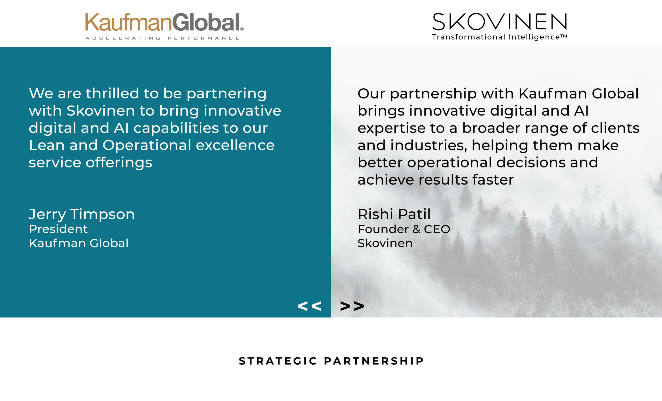 leadership quotes regarding strategic partnership between Kaufman Global and Skovinen
